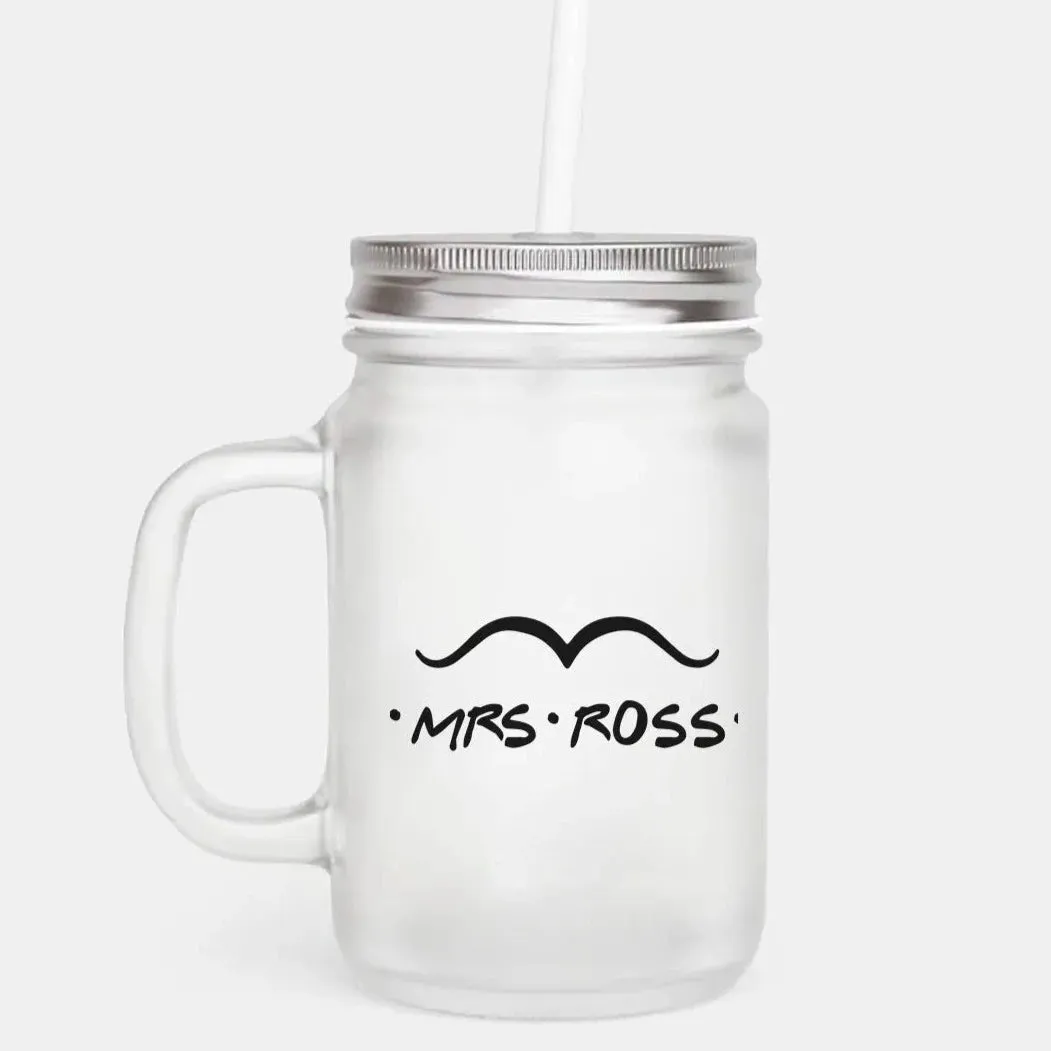 Friends - Mrs. Ross Mason Jar